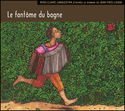 Fantôme du bagne (Le)